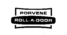 PORVENE ROLL-A-DOOR