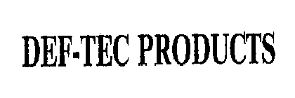 DEF-TEC PRODUCTS
