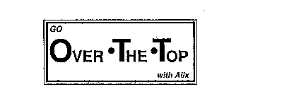 GO OVER THE TOP WITH ALIX