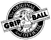 THE ORIGINAL AND OFFICIAL GRIP BALL