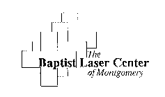 THE BAPTIST LASER CENTER OF MONTGOMERY