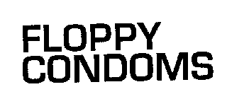 FLOPPY CONDOMS