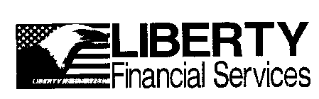 LIBERTY FINANCIAL SERVICES LIBERTY IS OUR ASSET