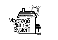 MORTGAGE PLANNER SYSTEM