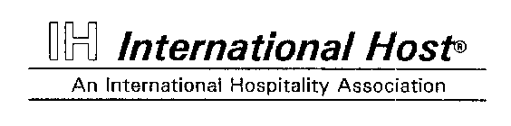 IH INTERNATIONAL HOST AN INTERNATIONAL HOSPITALITY ASSOCIATION