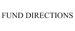 FUND DIRECTIONS