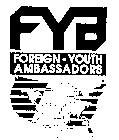 F Y A FOREIGN - YOUTH AMBASSADORS
