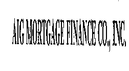 AIG MORTGAGE FINANCE CO., INC.