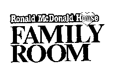 RONALD MCDONALD HOUSE FAMILY ROOM