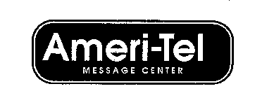 AMERI-TEL MESSAGE CENTER