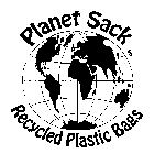 PLANET SACK RECYCLED PLASTIC BAGS