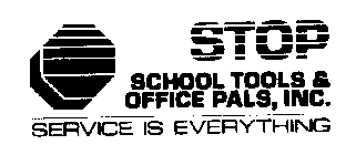 STOP SCHOOL TOOLS & OFFICE PALS, INC. SERVICE IS EVERYTHING
