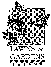 NATURAL LAWNS AND GARDENS