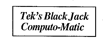 TEK'S BLACK JACK COMPUTO-MATIC