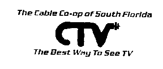 THE CABLE CO-OP OF SOUTH FLORIDA CTV THE BEST WAY TO SEE TV