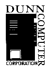 DUNN COMPUTER CORPORATION