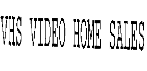 VHS VIDEO HOME SALES