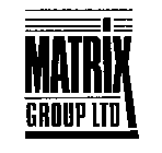 MATRIX GROUP LTD