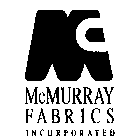 MC MCMURRAY FABRICS INCORPORATED