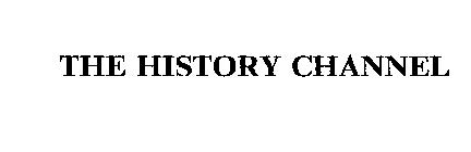 THE HISTORY CHANNEL