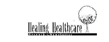 HEALING HEALTHCARE NETWORK NEWSLETTER