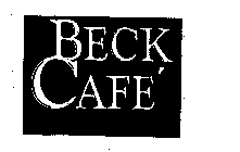 BECK CAFE'