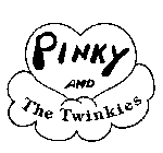 PINKY AND THE TWINKIES