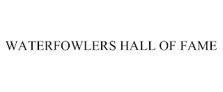 WATERFOWLERS HALL OF FAME