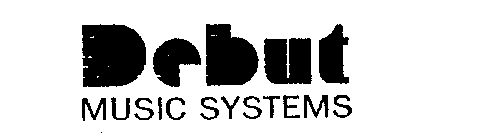 DEBUT MUSIC SYSTEMS