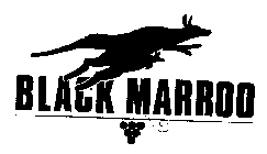 BLACK MARROO
