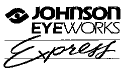 JOHNSON EYEWORKS EXPRESS
