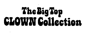THE BIG TOP CLOWN COLLECTION