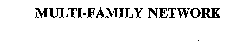 MULTI-FAMILY NETWORK