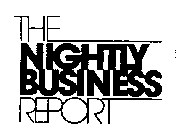 THE NIGHTLY BUSINESS REPORT