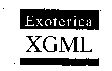 EXOTERICA XGML