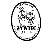 ZYWIEC BEER FULL LIGHT PIWO ZYWIECKIE 1856 BREWED AND BOTTLED BY ZYWIEC BREWERY POLAND