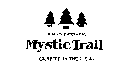 QUALITY OUTERWEAR MYSTIC TRAIL CRAFTED IN THE U.S.A.