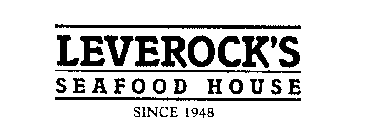 LEVEROCK'S SEAFOOD HOUSE SINCE 1948