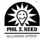 PHIL Z. NEED EDUCATIONAL SYSTEMS