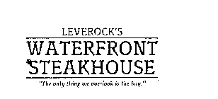 LEVEROCK'S WATERFRONT STEAKHOUSE 