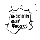 SLAMMIN JAM RECORDS