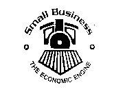 SMALL BUSINESS THE ECONOMIC ENGINE