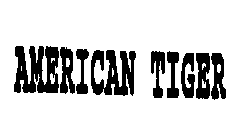 AMERICAN TIGER