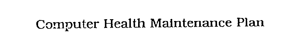 COMPUTER HEALTH MAINTENANCE PLAN