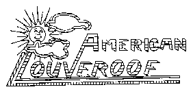 AMERICAN LOUVEROOF