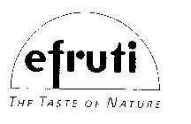 EFRUTI THE TASTE OF NATURE