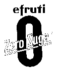 EFRUTI ZERO SUGAR 0