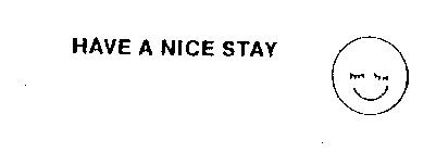 HAVE A NICE STAY