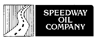 SPEEDWAY OIL COMPANY