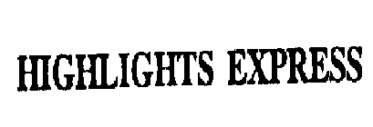 HIGHLIGHTS EXPRESS